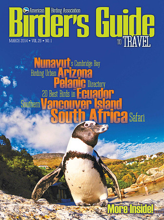 American Birding Association - Birder’s Guide to travel March 2014 • vol. 26, No. 1